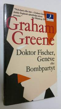 Doktor Fischer, Geneve eller Bombpartyt