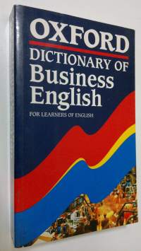 Oxford dictionary of business English : for learners of English
