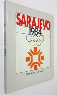 Sarajevo 1984 : Den officiella boken om Vinterolympiaden i Sarajevo = The official photo-monography