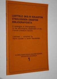 Luettelo SKS:n kirjaston etnologisen osaston bibliografioista = A catalogue of bibliographies in the ethnological department of the Finnish literature society
