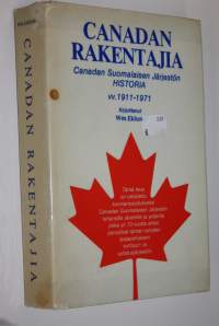 Canadan rakentajia : Canadan suomalaisen järjestön historia vv 1911-1971