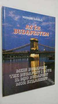 Az en Budapestem = Mein Budapest = The Budapest I love = Il mio Budapest = Moy Budapesht