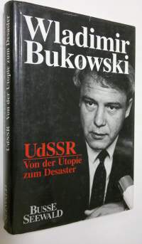 UdSSR : von der Utopie zum Desaster