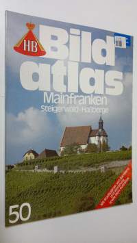 Bild atlas - nr. 50 : Mainfranken . Steigerwald, Hassberge