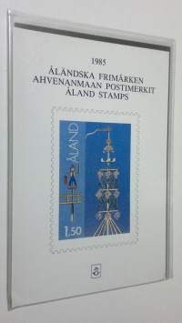 Åländska frimärken 1985 = Ahvenanmaan postimerkit = Åland stamps (UUDENVEROINEN)