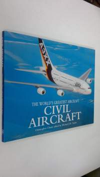 Civil aircraft : the world&#039;s greatest aircraft