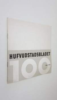 Hufvudstadsbladet 100 1864 - 1964