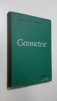 Geometrie : Ein Lehr- und Arbeitsbuch 1. teil