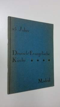 25 Jahre Deutsch-Evangelische Kirche in Madrid