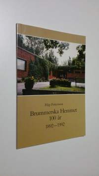 Brummerska hemmet 100 år 1892-1992
