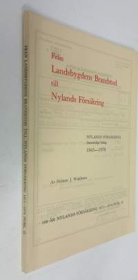Från landsbygdens brandstod till Nylands försäkring Nylands försäkring ömsesidigt bolag 1945-1970