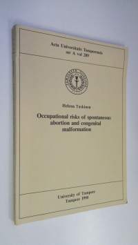 Occupational risks of spontaneous abortion and congenital malformation (signeerattu)