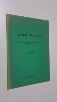 Jätkä ja pappi : synodaalikirjoitus Oulun hiippakunnan pappeinkokoukseen 1973