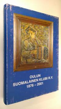 Oulun suomalainen klubi ry 1876-2001