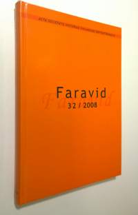 Faravid 32/2008 : Pohjois-Suomen historiallisen yhdistyksen vuosikirja (ERINOMAINEN)