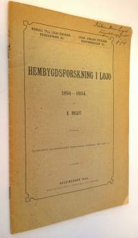 Hembygdsforskning i Lojo 1894-1904 : (föredrag vid Geografiska Föreningens möte den 24 mars 1904)