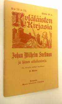 Kyläläisten kirjasia : Johan Wilhelm Snellman ja hänen aikakautensa