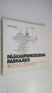 Pääkaupunkiseudun parhaaksi : merkintöjä Suur-Helsingin osuuspankin perustamisesta ja 30-vuotisesta taipaleesta 1946-1976