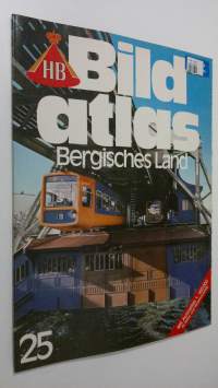Bild atlas - nr. 25 : Bergisches Land (ERINOMAINEN)