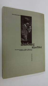 Verdier og konflikt : forklaringer i Max Weberd historiske sosiologi