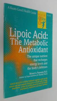 Lipoic Acid: The Metabolic Antioxidant