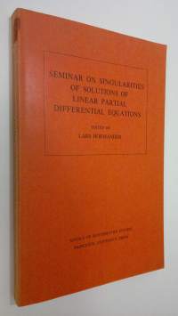 Seminar on singularities of solutions of linear partial differential equations