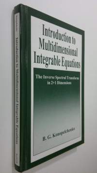 Introduction to Multidimensional Integrable Equations : The Inverse Spectral Transform in 2+1 Dimensions
