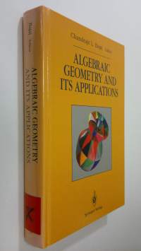 Algebraic geometry and its applications : collection of papers from Shreeram S. Abhyankar&#039;s 60th birthday conference