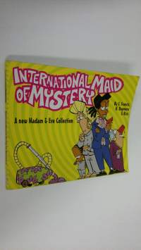 International Maid of Mystery : a new Madam &amp; Eva Collection