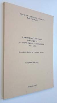 A bibliography of works published by Estonian Philologist in Exile 1944-1970