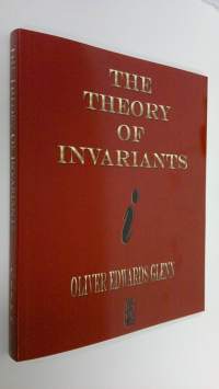 The theory of invariants : Monograph in mathematics (UUDENVEROINEN)