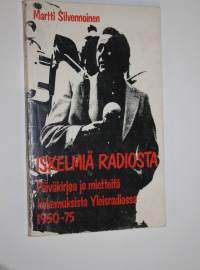 Iskelmiä radiosta : päiväkirjaa ja mietteitä kokemuksista Yleisradiossa 1950-75