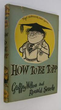 How to be topp : A guide to sukcess for tiny pupils, including all there is to kno about SPACE