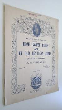 Home sweet home and My old Kentucky home : Foster - Bishop ; Piano accordion
