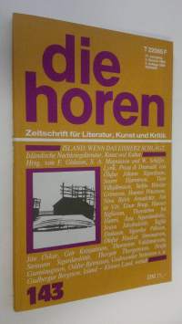 Die Horen 143 - 31. Jahrgang 1. Quartal 1986/3. Auflage 1990 : Zeitschrift fur Literatur, Kunst und Kritik