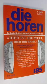 Die Horen 185 : Zeitschrift für Literatur, Kunst und Kritik &quot;Hier ist die Welt, Hier Ihr Rand&quot; - 42. Jahrgang, 1. Quartal 1997 (ERINOMAINEN)