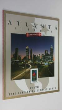 Atlanta , Georgia : Site of the 1996 centennial Olympic Games