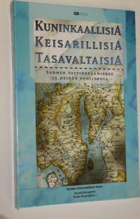 Kuninkaallisia, keisarillisia, tasavaltaisia (CD-ROM) : Suomen valtionpäämiehet ja heidän puolisonsa (UUSI)