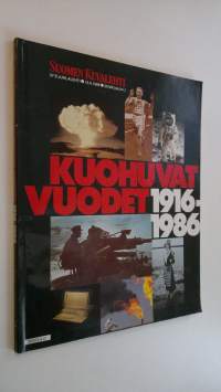 Kuohuvat vuodet 1916-1986 : Suomen kuvalehti 37 B juhlalehti