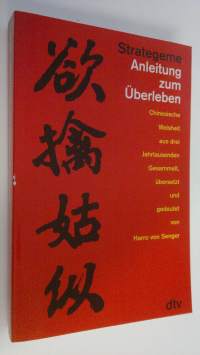 Strategeme : Anleitung zum Uberleben ; Chinesische Weisheit aus drei Jahrtausenden Gesammelt, ubersetzt und gedeutet (ERINOMAINEN)