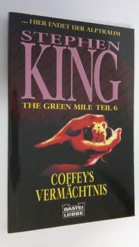 Coffey&#039;s vermächtnis : The Green Mile Teil 6 (ERINOMAINEN)
