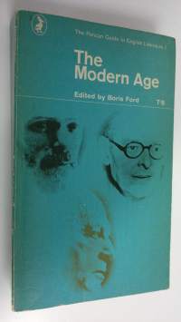 The Modern Age : The Pelican Guide to English Literature 7