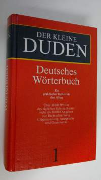 Der kleine Duden ; Deutsches Wörterbuch : Ein praktischer Helfer fur den Alltag 1 (ERINOMAINEN)