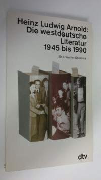 Die westdeutsche Literatur 1945 bis 1990 : Ein kritischer Uberblick (ERINOMAINEN)