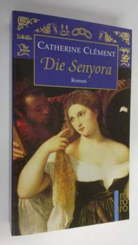 Die Senyora : roman (ERINOMAINEN)