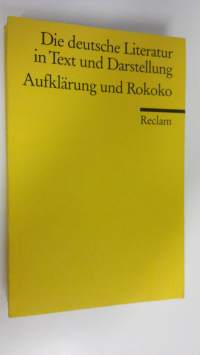 Die deutsche Literatur in Text und Darstellung : Aufklärung und Rokoko