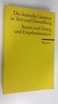 Die deutsche Literatur in Text und Darstellung : Sturm und Drang und Empfindsamkeit