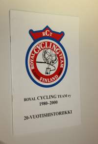 Royal cycling team ry 1980-2000 : 20 - vuotishistoriikki