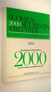 Suomen 2000 suurinta yritystä 1978 : Suomen talouselämän vuosikirja = Finlands 2000 största företag : årsbok för Finlands näringsliv = The 2000 largest companies ...