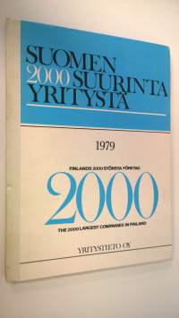 Suomen 2000 suurinta yritystä 1979 : Suomen talouselämän vuosikirja = Finlands 2000 största företag : årsbok för Finlands näringsliv = The 2000 largest companies ...